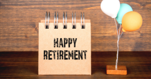 Happy Retirement is what you want to hear